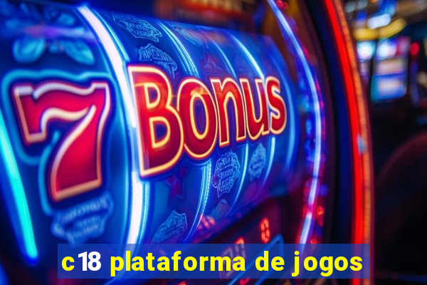 c18 plataforma de jogos